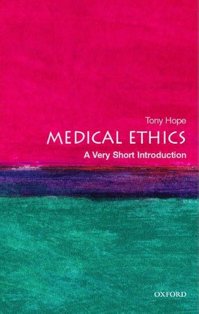 Medical Ethics A Very Short Introduction Book Cover, Tony Hope