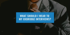 what-to-wear-oxbridge-interviews