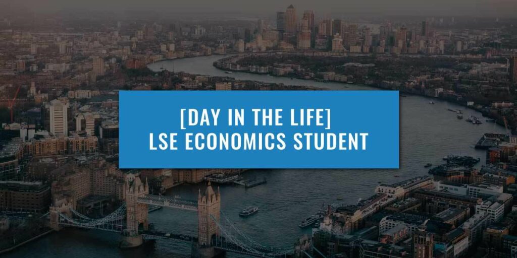 day-in-life-lse-economics-student