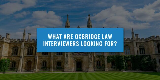 what-are-law-oxbridge-admissions-tutors-looking-for