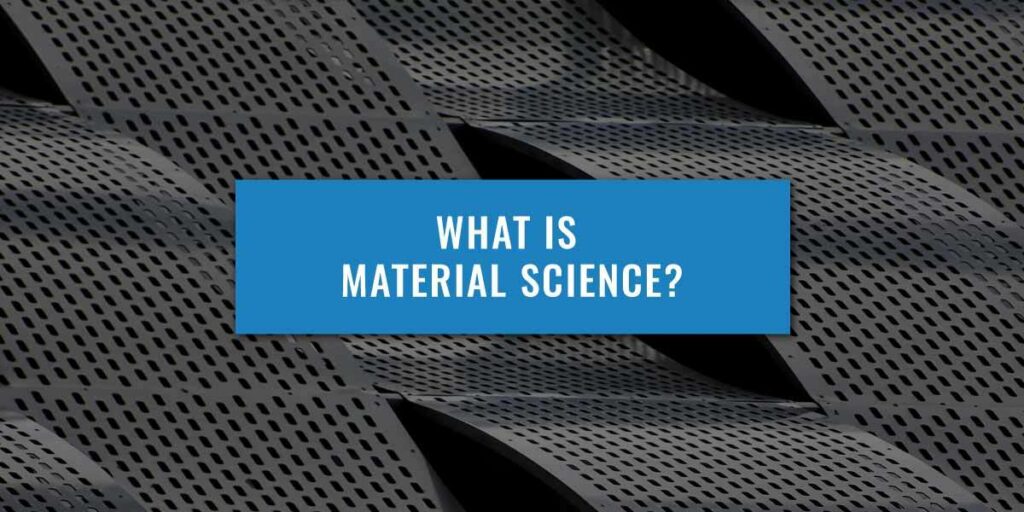 what-is-material-science