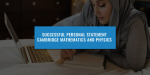 Successful Personal Statement For Cambridge Mathematics And Physics