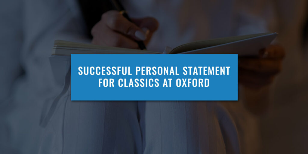 Successful Personal Statement For Classics At Oxford