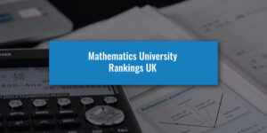 Mathematics University Rankings UK