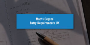 Maths Degree Entry Requirements UK