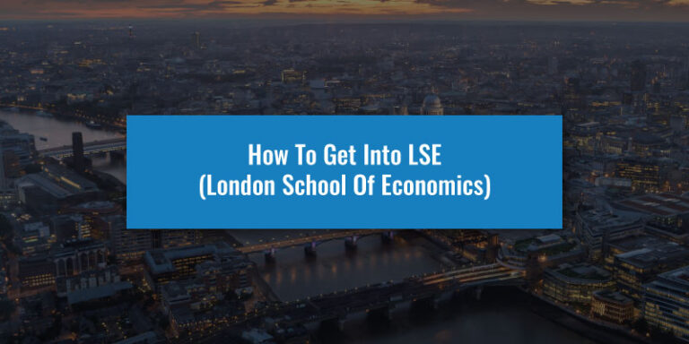 How To Get Into LSE (London School Of Economics)