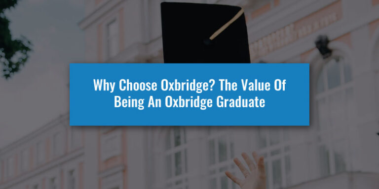 Why Choose Oxbridge? The Value Of Being An Oxbridge Graduate