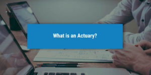 What is an Actuary