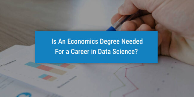 Blog Cover - Is an Economics degree needed for a career in data science?