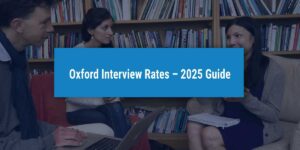 Oxford Interview Rates – 2025 Guide