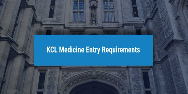 KCL Medicine Entry Requirements