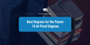 Best degrees for the future: 10 AI-proof degrees