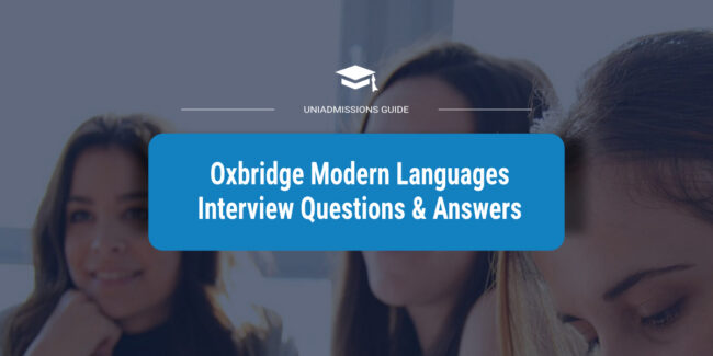 UniAdmissions blog: Oxford and Cambridge Modern Languages Interview Questions and Answers